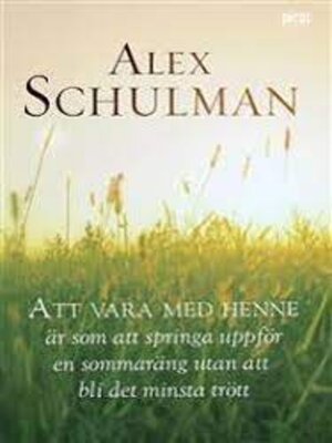 cover image of Att vara med henne är som att springa uppför en sommaräng utan att bli det minsta trött